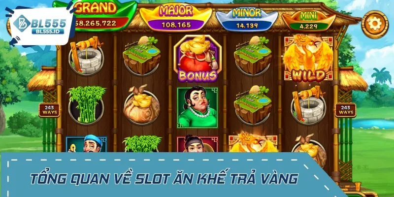 Ăn Khế Trả Vàng là tựa game Nổ Hũ có tới 243 cách thắng