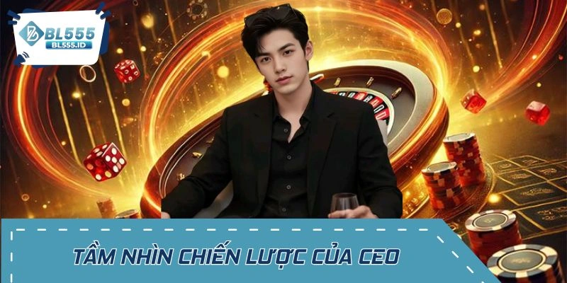 Khám phá nhân tầm nhìn chiến lược trong thời gian ngắn hạn của CEO