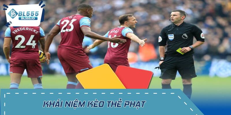 Khái niệm kèo thẻ phạt