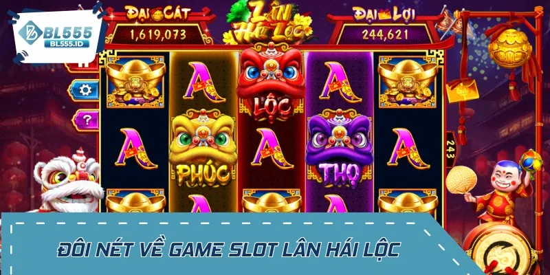 Nổ hũ Lân Hái Lộc luôn được nhiều người yêu thích